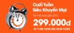 <b>Bay ngay quốc tế và nội địa với giá 299.000 đồng</b>